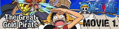 Kp: One Piece els Mozifilm, The Great Gold Pirate